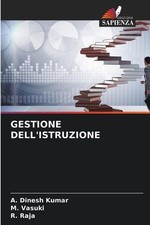 Gestione Dell'istruzione by A. Dinesh Kumar (Italian) Paperback Book Istruzione Gestione price
