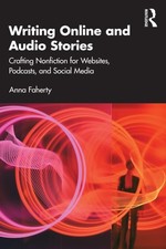 Writing Online and Audio Stories by Anna Faherty (Paperback Book) Libri di media e comunicazione price