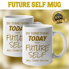 Future Self Mug Funny Motivational Coffee Cup Birthday Christmas Gift for Friend Mug price