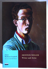 DENTON WELCH / WRITER & ARTIST BIO / JAMES METHUEN - CAMPBELL / TRADE PBK 2004 Artist & Writer Biographies price