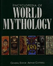 ENCYCLOPEDIA OF WORLD MYTHOLOGY, ARTHUR COTTERELL (EDITOR), New Book Mythology price
