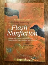 The Rose Metal Press Field Guide to Writing Flash Nonfiction 2012 LIKE NEW Libri per esami di promozione price