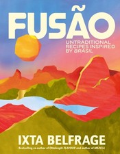 FUSAO Untraditional recipes inspired by Brasil by Ixta Belfrage (Hardback Book) Inglese Cibo & Beverage Cultura price