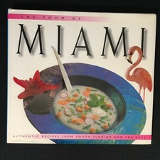 FOOD OF MIAMI Authentic Recipes from South Florida & the Keys Cookbook FL Stuart Inglese Cibo & Beverage Cultura price