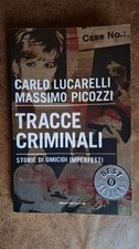 TRACCE CRIMINALI. STORIE DI OMICIDI IMPERFETTI-LUCARELLI, PICOZZI-MONDADORI 2012 Criminal Diritto price