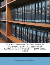 Boston Mass.. Buil - Pocket Manual Of The Boston Building Laws  Revi - X555z Pocket Laws price