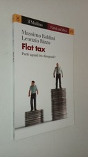 Massimo Baldini-Leonzio Rizzo - FLAT TAX - IL MULINO FARSI UN'IDEA 271 -SY18 Tax Diritto price