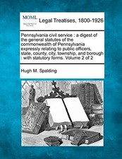 Pennsylvania civil service: a digest of the gen. Spalding<| Civil Service Diritto price