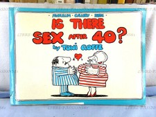 IS THERE SEX AFTER 40?, TONI GOFFE, PENDULUM GALLERY PRESS PUBLISHING, 1986 Press - Publishing Diritto price