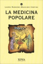 LIBRO LA MEDICINA POPOLARE - LAURA RANGONI, MASSIMO CENTINI Medicina Diritto price