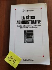 Brunet La betise administrative    1001934 Administrative Diritto price