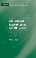 International Trade Disputes and EU Liability (Cambridge Studies in European Law International Diritto price