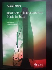 Cesare Ferrero REAL ESTATE INFRASTRUCTURE MADE IN ITALY ediz. Egea 2022 Real Estate Diritto price