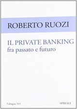 Il private banking fra passato e futuro Banking Diritto price