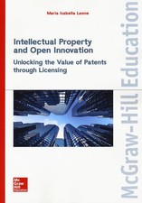 Intellectual property and open innovation. Unlocking the value of patents ... Intellectual Property Diritto price