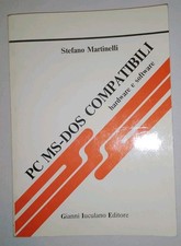 PC MS-DOS COMPATIBILI HARDWARE SOFTWARE STEFANO MARTINELLI Software cultura e storia price