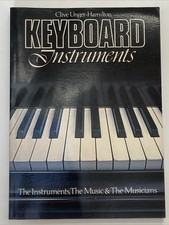 (NEW) Keyboard Instruments The Music & The Musicians by Clive Unger-Hamilton (Pa Keyboard Instruments price