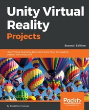 Linowes - Unity Virtual Reality Projects - Second Edition  Learn Virtu - E555z Virtual e Augmented Reality price
