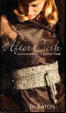 After Dark: Uncommon Knits for Night - Spiral-bound, by Eaton Jil - Very Good Spiralli Defter price