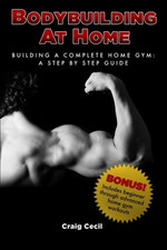 Bodybuilding at Home: Building a Complete Home Gym: A S - Paperback / softback N Gezondheid & Fitness Software price