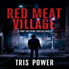 Red Meat Village A Tony Just Crime Thriller Tris Power Amazon Dig Red Meat price
