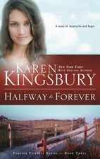 Halfway to Forever - Karen Kingsbury - Book - Very Good Religious Boeken price