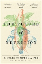 The Future of Nutrition by T. Colin, Ph.D. Campbell (Paperback Book) Gezondheid Nutrition Boeken price