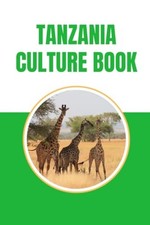 Tanzania Culture Book - Paperback NEW Beth Reed 2024-09-23 Culture Boeken price
