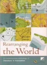 Rearranging the World: A Contemporary Anthology of Literature in Translation-Jo Contemporary wereld Literatuur price