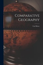 Carl Ritter Comparative Geography (Paperback) Geography price