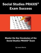 Social Studies PRAXIS Exam Success: Master the . Morris<| Social Studies price