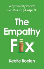 The Empathy Fix: Why Poverty Persists and How to Change it, Roelen, Keetie, New Intelligence Development Boeken price