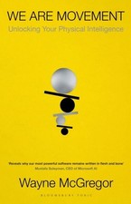 We Are Movement: Unlocking Your Physical Intelligence by Wayne McGregor Intelligence Development Boeken price