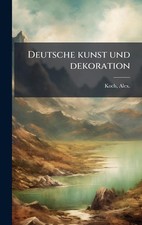 Deutsche kunst und dekoration by Alex 1860-1939 Koch Hardcover Book Kunst en Architecture Boeken price