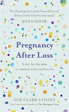 Pregnancy After Loss Book A Day-by-Day Plan for Comfort & Rea | Clark-Coates Zoë Pregnancy Boeken price