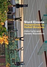 WORD EVENTS: PERSPECTIVES ON VERBAL NOTATION By John Lely & James Saunders *VG+* Research on Historical Events price