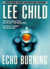 Echo Burning: A Jack Reacher novel-Lee Child Kinder Novel price