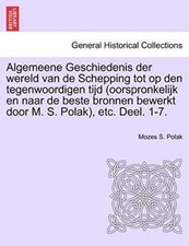 Algemeene Geschiedenis der wereld van de Schepp. Polak** Wereld Geschiedenis price