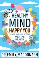 Healthy Mind, Happy You: How to Take Care of Your Mental Health Mental Development Boeken price