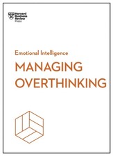 Managing Overthinking (HBR Emotional Intelligence Series) by Alice Boyes Mental Development Boeken price