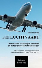Alles Over de Luchtvaart: Wetenschap, technologie, beroepen en de toekomst van h Wetenschap & technologie price