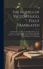 Anonymous The Novels of Victor Hugo, Fully Translated (Hardback) Translated Novels price