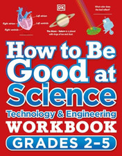 How to Be Good at Science, Technology and Engineering W - Paperback / softback N Wetenschap, technologie en Engineering Boeken price