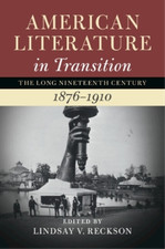 Lindsay V. Recks American Literature in Transition, 1876–1910: Volume (Hardback) American Literatuur price