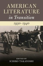 Ichiro Takayoshi American Literature in Transition, 1930–1940 (Hardback) American Literatuur price