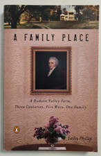 A Family Place A Hudson Valley Farm,3Centuries,5Families,1War By Leila Philip PB Family Life Boeken price