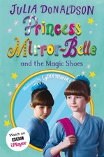 Princess Mirror-Belle and the Magic Shoes by Julia Donaldson (Paperback Book) Contemporary Kinder Literatuur price