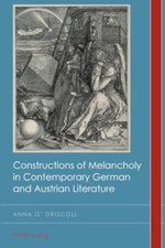 Constructions of Melancholy in Contemporary German and Austrian Literature by... German-Austrian Literatuur price