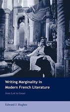 Writing Marginality in Modern French Literature: From... - Hughes, Edward J. French Literatuur price