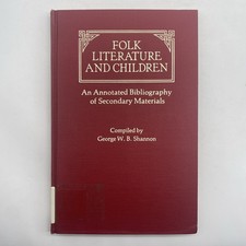 Folk Literature And Children By George Shannon 1981 Hardcover Folk Literatuur price
